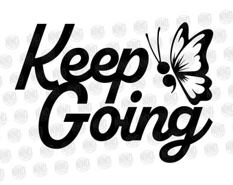Keep Going Semicolon Butterfly Mental Health Awareness Month design SVG PNG JPG Digital Download