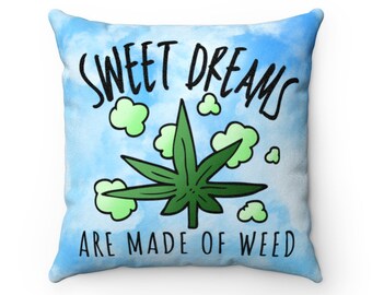 Weed Pillows Cannabis Marijuana 420 Pot-head Gifts Smoke Weed Pet My Dog Cannabis Marijuana 420 THC Stoner Gift Throw Pillow Multicolor 18x18 
