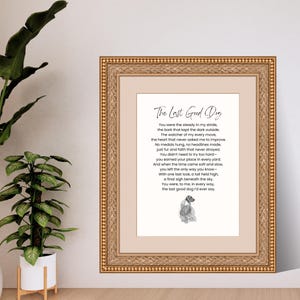 Dog Loss Memorial Poem Print: &quot;The Last Good Dog&quot; Keepsake (Digital Download)