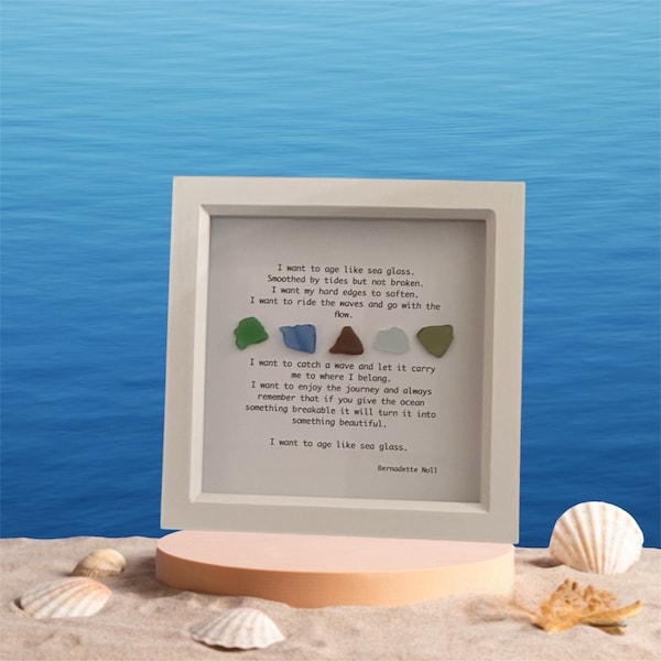 Sea Glass Picture I want to age like Sea Glass poem by Bernadette Noll