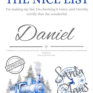 May include: A certificate from the North Pole's Nice List, featuring the name "Daniel" in elegant script. The design includes a blue train illustration, "APPROVED" stamp, and "Santa Claus" seal.