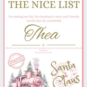May include: A pink and white "Nice List" certificate with the name "Thea" in elegant script. Features a pink train illustration, "Approved" stamp, and "Santa Claus" seal. Text includes "Official North Pole Documentation".