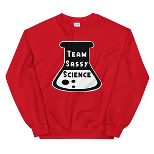 Team Sassy Science Unisex Sweatshirt