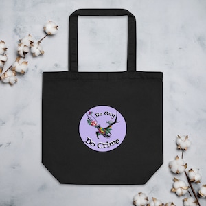 Wees GAY Do CRIME Eco Tote Bag