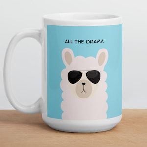 All the Drama Llama Coffee Mug | Drama Llama Mug | Lllama Coffee Mug | Here for the Drama | My Reality TV Mug | Bring on the Drama