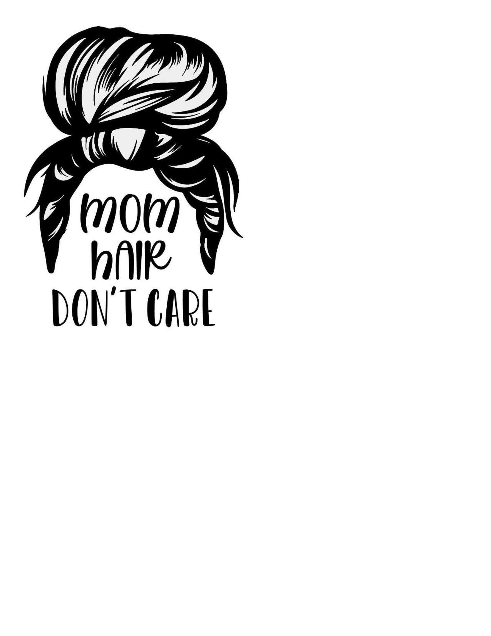 Mom Hair Don't Care Digital Download Etsy UK