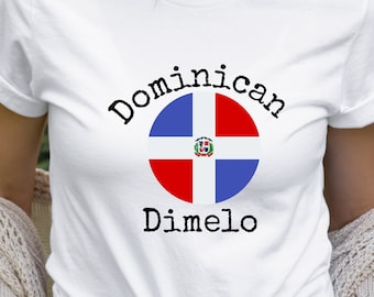 Dominican Tshirts. Dominican Republic shirts. Dominican flag shirts.  Funny Dominican Republic shirts.