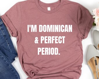 Dominican Tshirts. Dominican Republic shirts. Gifts for Dominican Moms. Latina Tshirts. Dominicana. Christmas Gifts. Best selling shirts