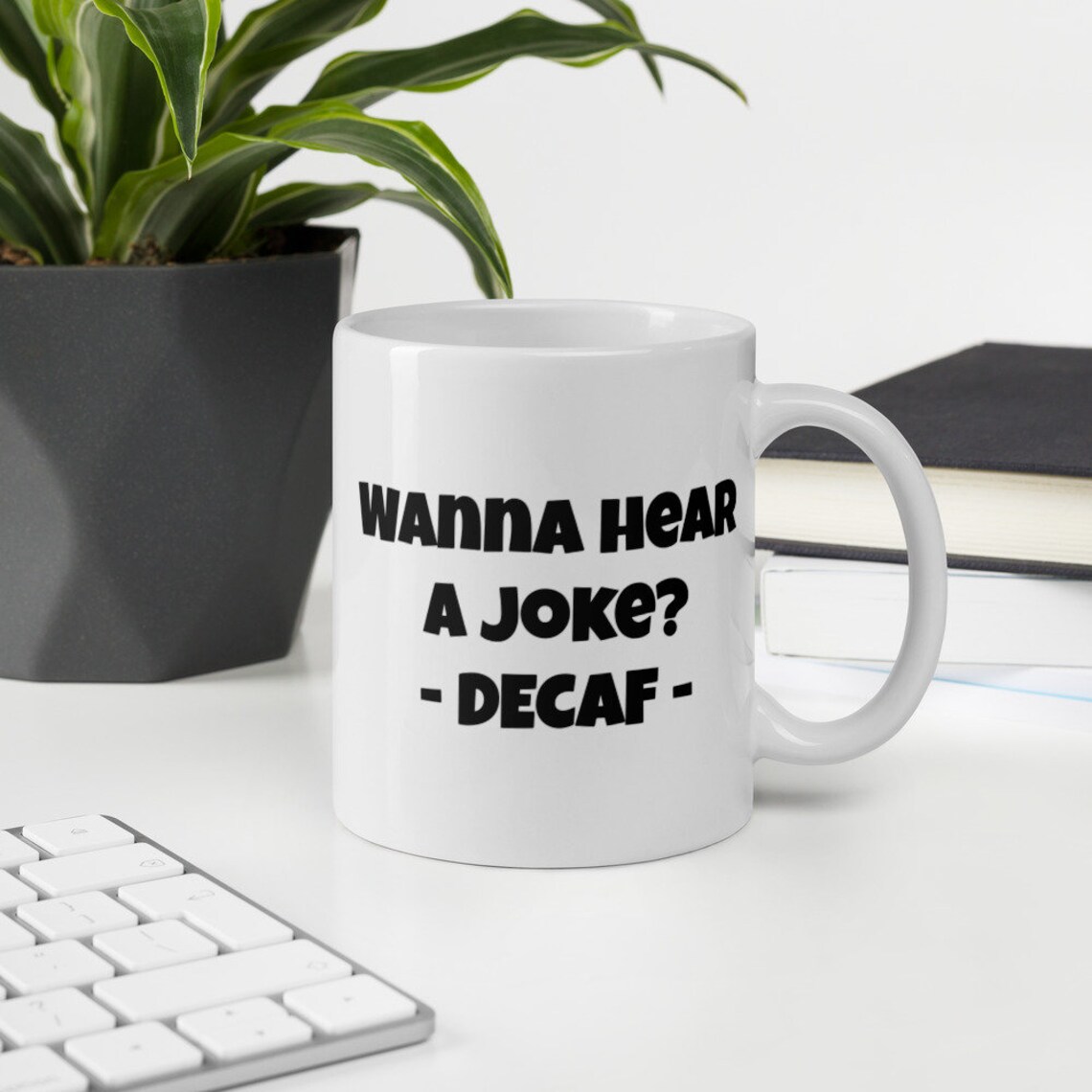 Wanna Hear A Joke Decaf
