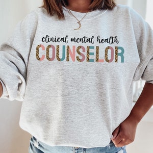 Clinical Mental Health Counselor Sweatshirt Gift for Counselor Sweater Counseling Student Gift Counselor in Training School Counselor Shirt