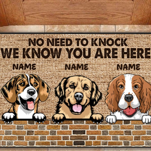 No Need To Knock We Know You Are Here, Personalized Dog Doormat, Funny Welcome Home Mat, Dog Entrance Mat, Welcome Mat, Housewarming Gift