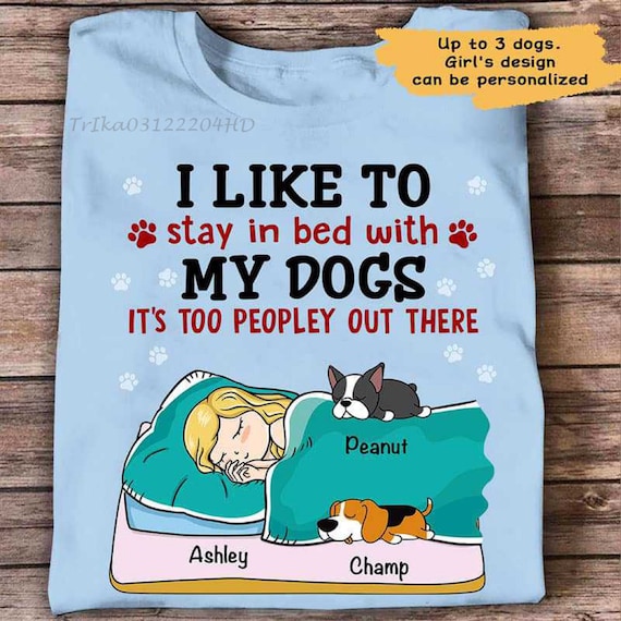 Custom Dog Sleep Shirt Official Dog Sleep Shirt Funny Dog Shirt Sleepover Shirt for Dog Lover I Like to Stay in Bed With My Dog Shirt Etsy Canada