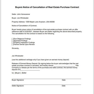 May include: A legal document titled "Buyers Notice of Cancellation of Real Estate Purchase Contract". The document includes the names of the buyer and seller, the property address, and the date of the offer. The document also includes a section for the buyer and seller to sign and date.