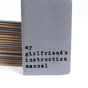 Boyfriend Gift; Gift for boyfriend, For him; Gifts for men; MOLESKINE® notebook; journal; my girlfriend's instruction manual; Lesbian Gift.