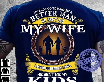 I Asked God To Make Me A Better Man Long Sleeve Shirt 2D