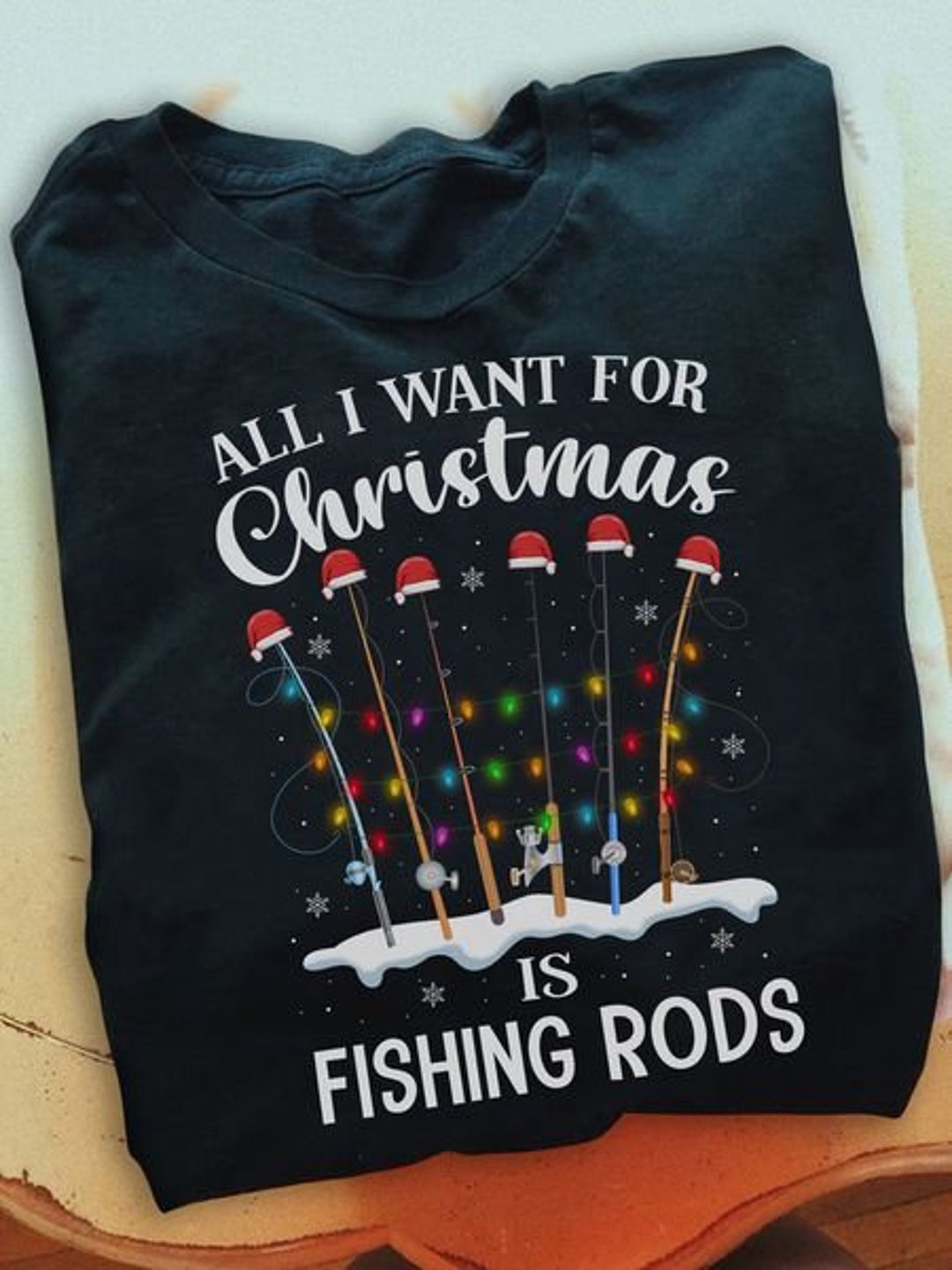 All I Want for Christmas is Fishing Rods Merry Fishmas Men Shirt, Fishing  Lover Shirt, Christmas Gift for Fisher 