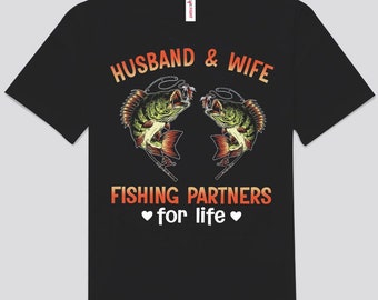 Husband & Wife Fishing Partners For Life Shirts