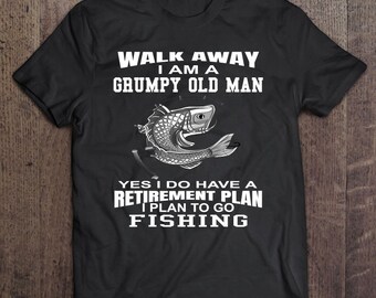 Mens Grumpy Old Man Fisherman Fishing Retirement Fish Tee, Fishing Lovers Shirt, Fishing Gift