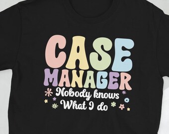 Case Manager Appreciation Case Management Week Unisex T-Shirt