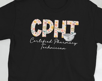 CPhT Shirt Certified Pharmacy Technician Gifts Certified Pharmacy Tech Gift Unisex T-Shirt