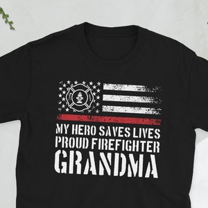 Proud Firefighter Grandma Fireman Grandmother Gift Unisex T-Shirt