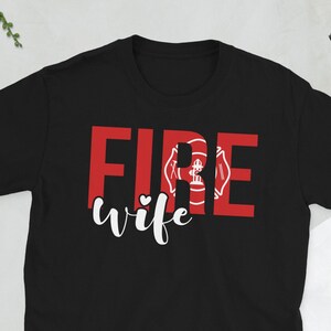 Proud Firefighter Wife Fire Wife Of A Fireman Gift Unisex T-Shirt