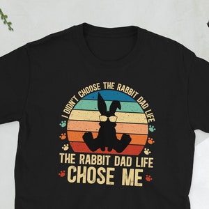 Rabbit Dad Proud Bunny Father Rabbit Owner Gifts Unisex T-Shirt