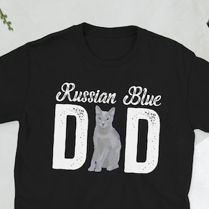 Proud Russian Blue Cat Dad Russian Blue Cat Owner Unisex T-Shirt