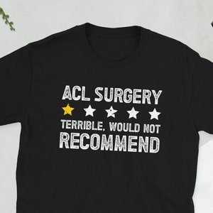 Post ACL Surgery Recovery ACL Surgery Survivor Unisex T-Shirt