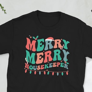 Housekeeper Christmas Cleaner Housekeeping Xmas Unisex T-Shirt