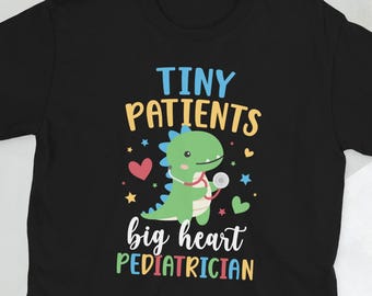 Pediatrician Shirt Pediatric Doctor Gift Pediatrician Appreciation Gifts Unisex T-Shirt