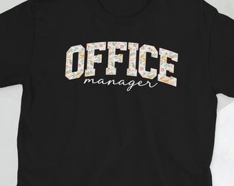 Office Manager Shirt Office Management Gifts Office Manager Appreciation Gift Unisex T-Shirt