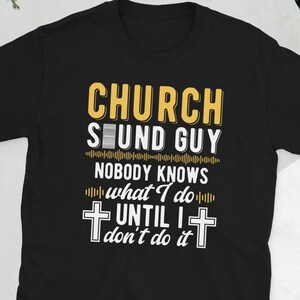 Shirt kerkgeluid vent kerk geluidstechnicus cadeau kerk geluid technische geschenken kerk geluidstechnicus T-shirt uniseks