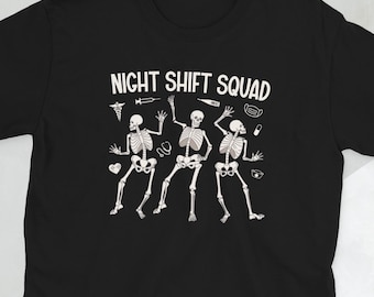 Funny Night Shift Nurse Night Shift Nursing Gifts Unisex T-Shirt
