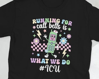 Funny ICU Nurse Appreciation ICU Nursing Gifts Unisex T-Shirt