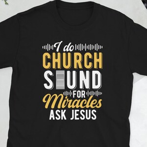 Shirt kerkgeluidstechnicus cadeaus kerkgeluid technicus kerkgeluid technisch cadeau kerkgeluidstechnicus T-shirt Uniseks