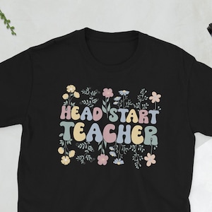 Head Start Teacher Crew Early Childhood Educator Unisex T-Shirt