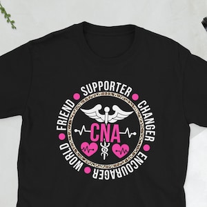 CNA Certified Nursing Assistant CNA Week Gifts Unisex T-Shirt