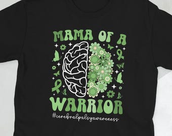 May include: Black t-shirt with a green and white graphic. The graphic says "MAMA OF A WARRIOR" above a brain design and flowers. Below the design is the word "WARRIOR" and the hashtag "#cerebralpalsyawareness".