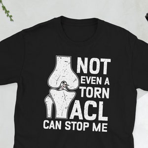 Proud ACL Surgery Survivor ACL Surgery Recovery Unisex T-Shirt