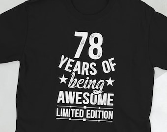 Happy 78th Birthday 78 Year Old It's My 78th Bday Unisex T-Shirt
