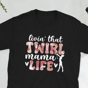 Baton Twirling Mom Of A Baton Twirler Gifts Unisex T-Shirt