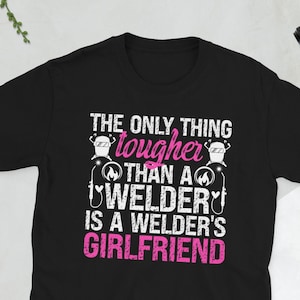 Welding Girlfriend Proud Welder Girlfriend Gifts Unisex T-Shirt