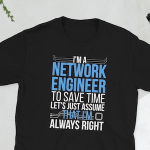 Funny Network Engineer Network Engineering Gifts Unisex T-Shirt