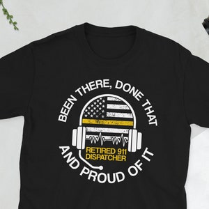 Retired 911 Emergency Dispatcher Retirement Gift Unisex T-Shirt