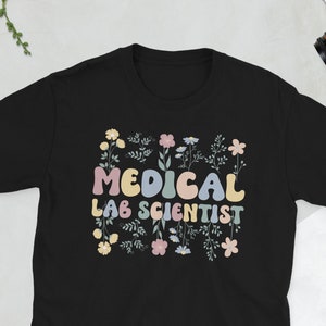 Medical Lab Scientist Medical Laboratory Science Unisex T-Shirt