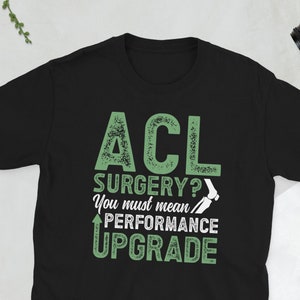 Post ACL Surgery Recovery ACL Surgery Survivor Unisex T-Shirt