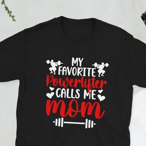 Powerlifting Mom Of A Powerlifter Mother Gifts Unisex T-Shirt
