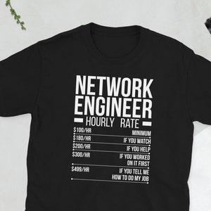 Funny Network Engineer Network Engineering Gifts Unisex T-Shirt