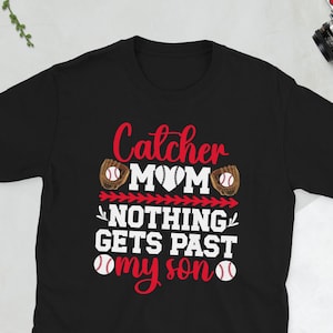 Baseball Catcher Mom Of A Baseball Catcher Mama Unisex T-Shirt
